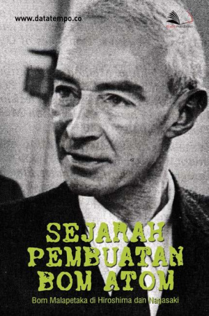 Sejarah Pembuatan Bom Atom, Bom Malapetaka di Hiroshima dan Nagasaki