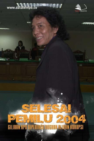 Selesai Pemilu 2004, Giliran KPU Diperiksa Dugaan Aliran Korupsi