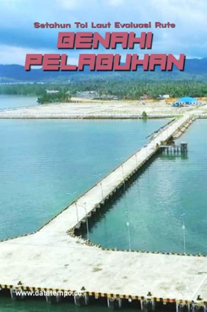 Setahun Tol Laut: Evaluasi Rute, Benahi Pelabuhan