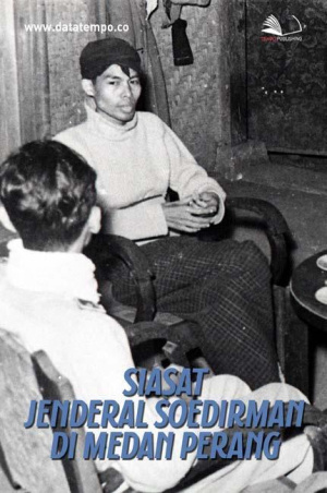Siasat Jenderal Soedirman di Medan Perang