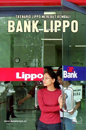 Skenario Lippo Merebut Kembali Bank Lippo