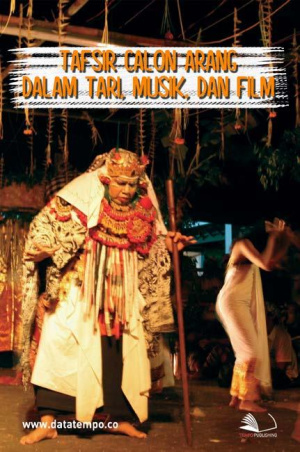 Tafsir Calon Arang dalam Tari, Musik, dan Film