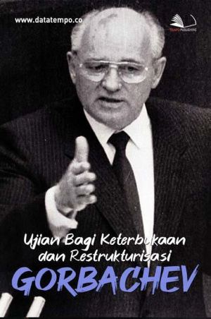 Ujian Bagi Keterbukaan dan Restrukturisasi Gorbachev