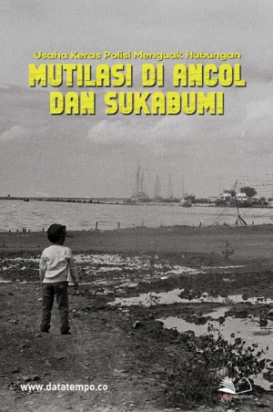 Usaha Keras Polisi Menguak Hubungan Mutilasi di Ancol dan Sukabumi