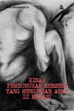 Kisah Bembunuhan Berseri yang Mengincar Anak di Bekasi