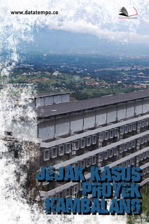 Jejak Kasus Proyek Hambalang