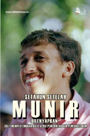 Setahun Setelah Munir Dilenyapkan, Sulit Mempertemukan  Dalil Versi Pemerintah dan Pamerhati HAM