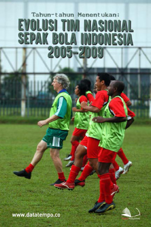 Tahun-tahun Menentukan: Evolusi Tim Nasional Sepak bola Indonesia 2005-2009