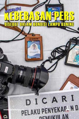 Mengapa Kebebasan Pers Disebut Dalam Kondisi Lampu Kuning