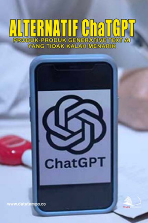 Alternatif ChatGPT - Produk-produk Generative Text AI yang Tidak Kala Menarik