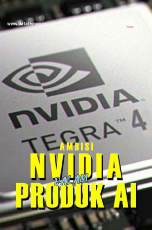 Ambisi Nvidia dalam Produk AI