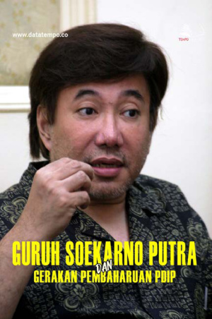 Guruh Soekarno Putra dan Gerakan Pembaruan PDIP