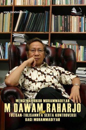 Mengenal Tokoh Muhammadiyah M Dawam Rahardjo dan Tulisan-tulisannya Serta Kontroversinya bagi Muhammadiyah