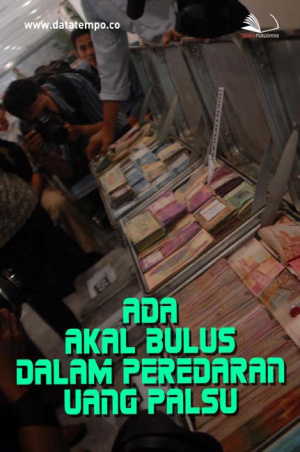 Ada Akal Bulus dalam Peredaran Uang Palsu