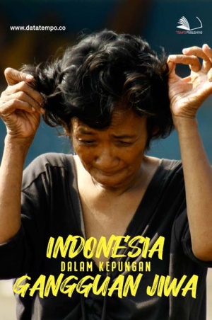 Indonesia dalam Kepungan Gangguan Jiwa