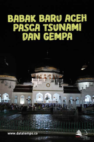 Babak Baru Aceh Pasca Tsunami dan Gempa