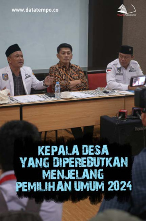 Kepala Desa yang Diperebutkan Menjelang Pemilihan Umum 2024