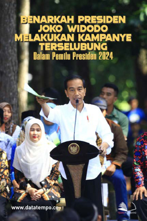 Benarkah Presiden Joko Widodo Melakukan Kampanye Terselubung Dalam Pemilu Presiden 2024