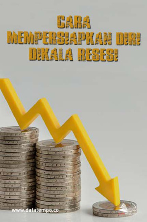 Cara Mempresiapkan Diri Dikala Resesi