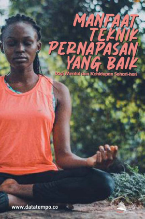 Manfaat Teknik Pernapasan yang Baik bagi Mental dan Kehidupan Sehari-hari