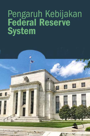 Pengaruh Kebijakan Federal Reserve System