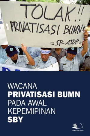 Wacana Privatisasi BUMN pada Awal Kepemimpinan SBY