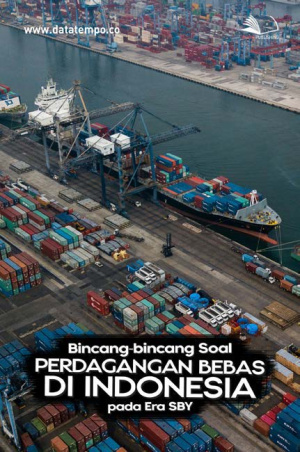 Bincang-bincang Soal Perdagangan Bebas di Indonesia pada Era SBY