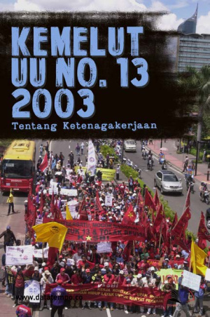 Kemelut UU No. 13 2003 tentang Ketenagakerjaan
