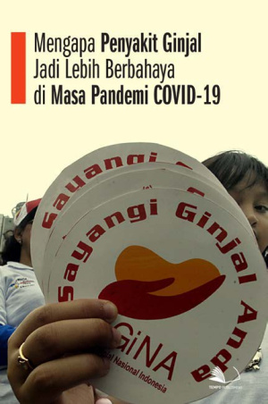 Mengapa Penyakit Ginjal Jadi Lebih Berbahaya di Masa Pandemi COVID-19