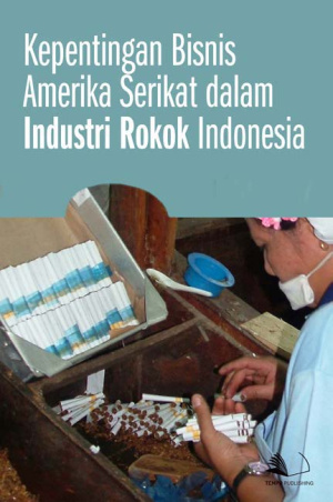 Kepentingan Bisnis Amerika Serikat dalam Industri Rokok Indonesia