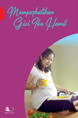 Memperhatikan Gizi Ibu Hamil