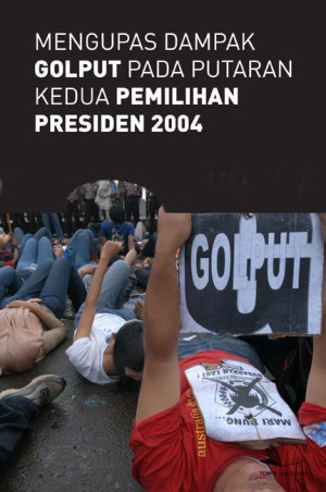 Mengupas Dampak Golput pada Putaran Kedua Pemiilihan Presiden 2004