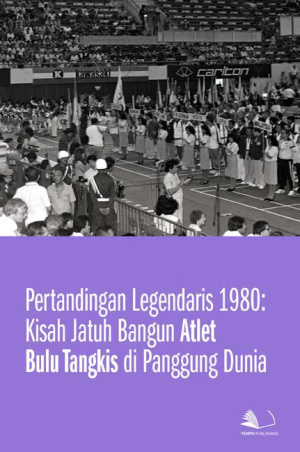 Pertandingan Legendaris 1980 : Kisah Jatuh Bangun Atlet Bulu Tangkis di Panggung Dunia