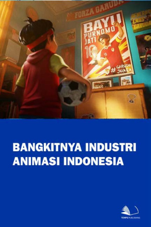 Bangkitnya Industri Animasi Indonesia
