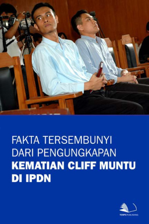 Fakta Tersembunyi dari Pengungkapan Kematian Cliff Muntu di IPDN