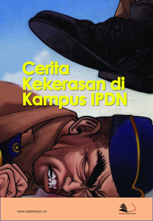 Cerita Kekerasan di Kampus IPDN