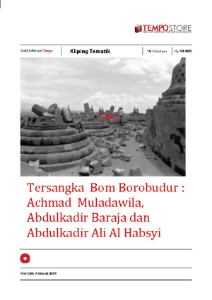 Tersangka  Bom Borobudur : Achmad  Muladawila, Abdulkadir Baraja dan Abdulkadir Ali Al Habsyi