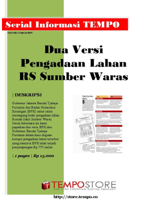 Dua Versi Pengadaan Lahan RS Sumber Waras