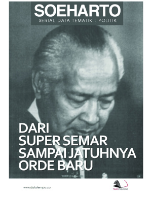 Soeharto : Dari Supersemar Sampai Jatuhnya Orde Baru