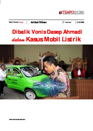 Dibalik Vonis Dasep Ahmadi dalam Kasus Mobil Listrik
