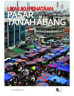 Lika Liku Penataan Pasar Tanah Abang