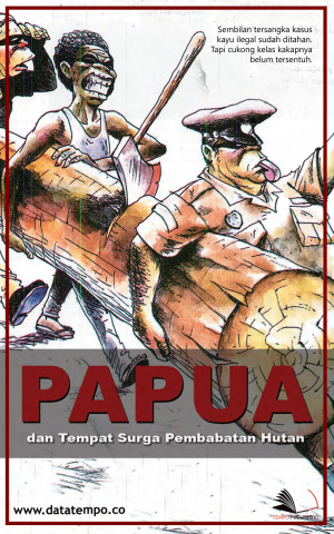 Papua dan Tempat Surga Pembabatan Hutan