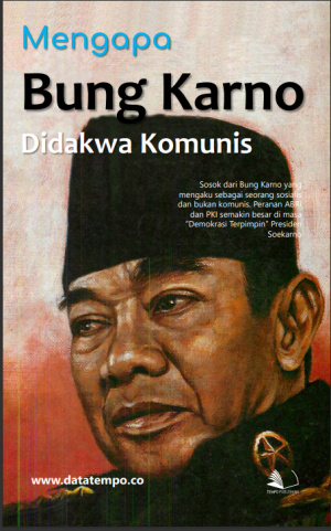 Mengapa Bung Karno Didakwa Komunis