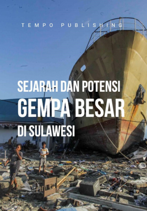 Sejarah Dan Potensi Gempa Besar Di Sulawesi